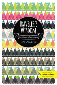 TRAVELLER'S WISDOM; Kutipan Keren Untuk Bertualang