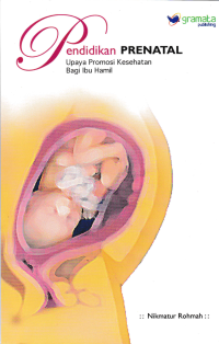 Image of PENDIDIKAN PRENATAL; Upaya Promosi Kesehatan Bagi Ibu Hamil
