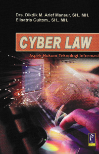 CYBER LAW; Aspek Hukum Teknologi Informasi