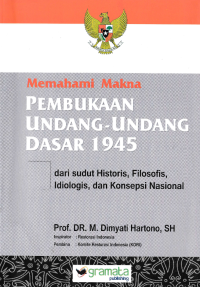 Image of MEMAHAMI MAKNA PEMBUKAAN UNDANG-UNDANG DASAR 1945