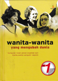 Image of WANITA-WANITA YANG MENGUBAH DUNIA; Kumpulan Kisah Penuh Inspirasi dari Wanita-Wanita Pengukir Sejarah