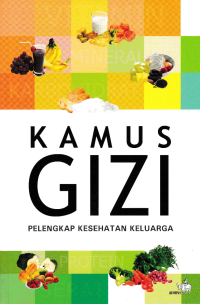 KAMUS GIZI; Pelengkap Kesehatan Keluarga