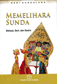 Image of MEMELIHARA SUNDA; Bahasa, Seni, dan Sastra