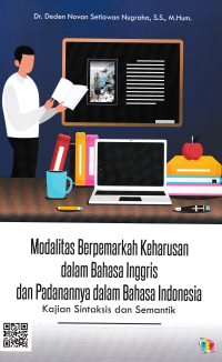 Image of MODALITAS BERPAMERKAN KEHARUSAN DALAM BAHASAN INGGRIS DAN PADANANYA DALAMA BAHASA INDONESIA : Kajian Sintaksis dan Semantik