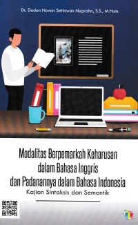 MODALITAS BERPAMERKAN KEHARUSAN DALAM BAHASAN INGGRIS DAN PADANANYA DALAMA BAHASA INDONESIA : Kajian Sintaksis dan Semantik