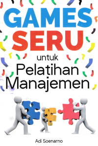 Image of GAMES SERU UNTUK PELATIHAN MANAJEMEN