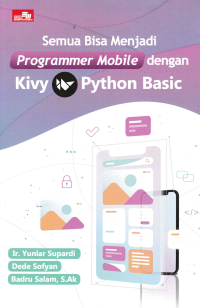 Image of SEMUA BISA MENJADI PROGRAMMER MOBILE DENGAN KIVY PHTHON BASIC