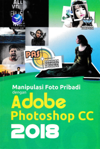 MANIPULASI FOTO PRIBADI DENGAN ADOBE PHOTOSHOP CC 2018