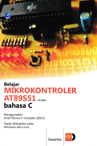 BELAJAR MIKROKONTROLER AT89S51 DENGAN BAHASA C