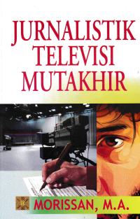 Image of JURNALISTIK TELEVISI MUTAKIR