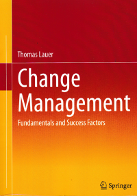 CHANGE MANAGEMENT : Fundamentals and Success Factors