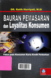 BAURAN PEMASARAN DAN LOYALITAS KONSUMEN