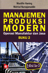 MANAJEMEN PRODUKSI MODERN : Operasi Manufaktur dan Jasa Buku 2 Edisi 3