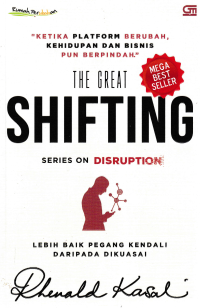 THE GREAT SHIFTING : Ketika Platform Berubah Kehidupan dan Bisnis pun Berpindah