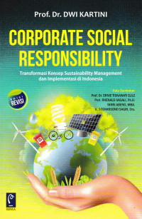 CORPORATE SOCIAL RESPONSIBILITY   : Transformasi Konsep Sustainability Management dan Implementasi di Indonesia