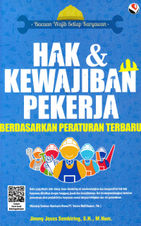 Image of HAK & KEWAJIBAN PEKERJA BERDASARKAN PERATURAN TERBARU