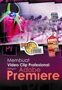 MEMBUAT VIDEO CLIP PROFESIONAL DENGAN ADOBE PREMIERE