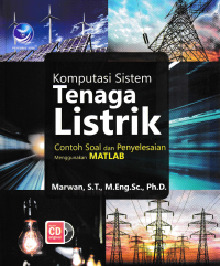 Image of KOMPUTASI SISTEM TENAGA LISTRIK : Contho Soal dan Penyelesaian menggunakan MATLAB