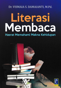 LITERASI MEMBACA : Hasrat Memahami Maksa Kehidupan