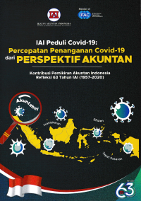 Image of IAI PEDULI COVID-19 PERCEPATAN PENANGANAN COVID-19 DARI PERSPEKTIF AKUNTAN : Kontribusi Pemikiran Akuntan Indonesia Refleksi 63 Tahun IAI (1957-2020)