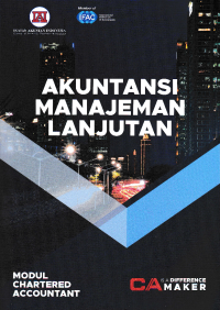 Image of MODUL CHARTERED ACCOUNTANT : Akuntansi Manajemen Lanjutan