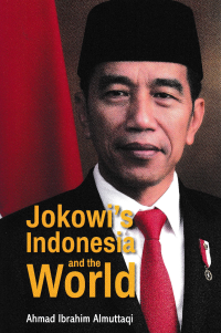 JOKOWI'S INDONESIA AND THE WORLD