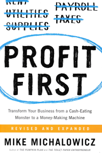 Image of PROFIT FIRST : Transfor Your Business from a Cash-Eating Monster to a Money-Making Machine