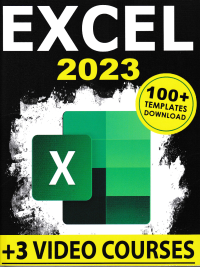 EXCEL 2023 : The Complete Illustrative Guide for Beginners to Learning any Fundamental, Formula, Function and Chart in Less than 5 Minutes with Simple and Real-Life Examples