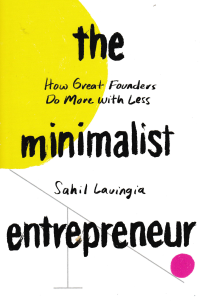 Image of THE MINIMALIST ENTREPRENEUR : How Great Founders do More with Less