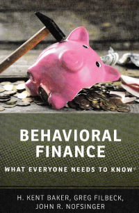 BEHAVIORAL FINANCE : What Everyone Needs to Know