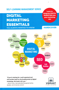 DIGITAL MARKETING ESSENTIALS YOU ALWAYS WANTED TO KNOW (Self-Learning Management Series)