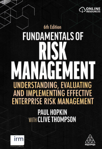 FUNDAMENTALS OF RISK MANAGEMENT : Understanding, Evaluating and Implementing Effective Enterprise Risk Management