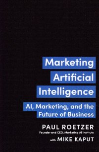 MARKETING ARTIFICIAL INTELLIGENCE : Al, Marketing, and the Future of Business