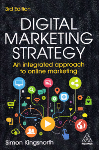 DIGITAL MARKETING STRATEGY : An Integrated Approach to Online Marketing