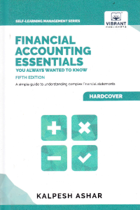 Image of FINANCIAL ACCOUNTING ESSENTIALS YOU ALWAYS WANTED TO KNOW : A Simple Guide to Understanding Complex Financial Statemets
