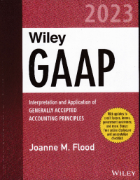 GAAP : Interpretation and Application of Generally Accepted Accounting Principles