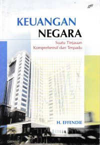 KEUANGAN NEGARA : Suatu Tinjauan Komprehensif dan Terpadu