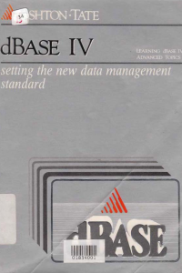 DBASE IV; Learning dBase IV Advanced Topics (Setting The New Data Management Standard)