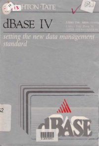 DBASE IV; Using The Menu System Using The dBase IV Applications Generator (Setting The New Data Management Standard)