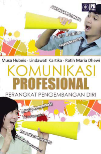 KOMUNIKASI PROFESIONAL; Perangkat Pengembangan Diri