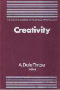 CREATIVITY; The Art and Science of Business Management