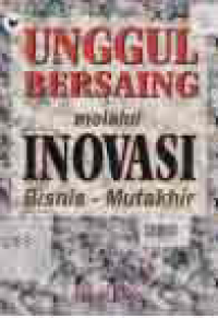 Image of UNGGUL BERSAING MELALUI INOVASI BISNIS-MUTAKHIR