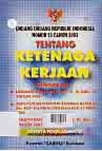 Image of UNDANG-UNDANG REPUBLIK INDONESIA NOMOR 13 TAHUN 2003 TENTANG KETENAGA KERJAAN