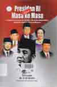 Image of PRESIDEN RI DARI MASA KE MASA; Ir. Soekarno, Soeharto, B.J. Habibie, K.H. Abdurrahman Wahid, Megawati, Susilo Bambang Yudhoyono