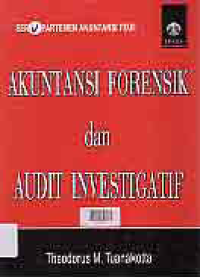 AKUNTANSI FORENSIK DAN AUDIT INVESTIGATIF