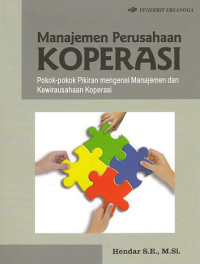 Image of MANAJEMEN PERUSAHAAN KOPERASI; Pokok-pokok Pikiran mengenai Manajemen dan Kewirausahaan Koperasi