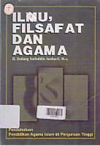 ILMU, FILSAFAT DAN AGAMA