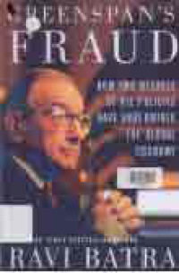 Image of GREENSPAN'S FRAUD; How Two Decades of His Policies Have Undermined The Global Economy