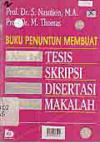 BUKU PENUNTUN MEMBUAT TESIS, SKRIPSI, DISERTAI MAKALAH