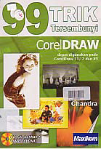 Image of 99 TRIK TERSEMBUNYI; CORELDRAW + CD (Dapat digunakan pada CorelDraw 11,12 dan X3)